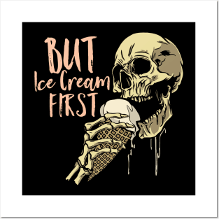 Scary Skull - But Ice Cream First Posters and Art